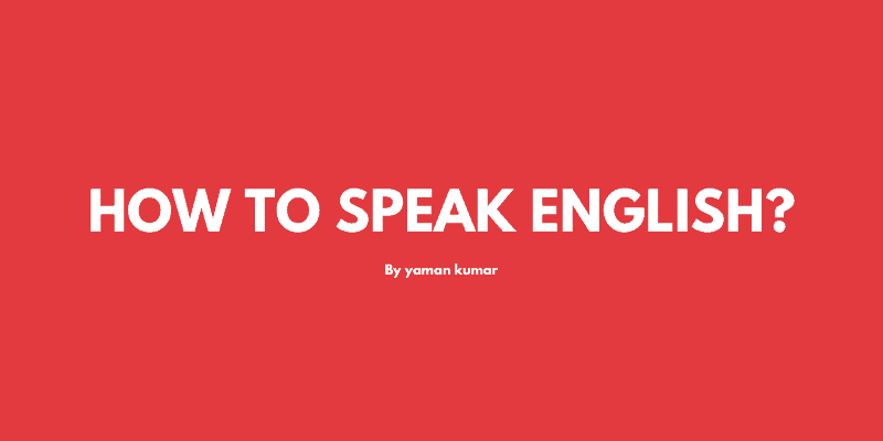 Read more about the article How to speak English?